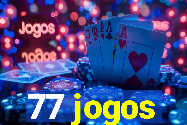 77 jogos